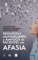 RESPUESTA A LOS FAMILIARES Y AMIGOS DE PACIENTES CON AFASIA