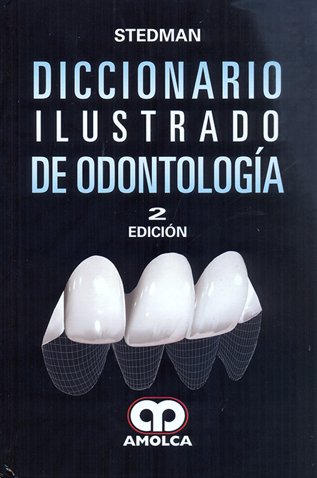 DICCIONARIO ILUSTRADO DE ODONTOLOGÍA